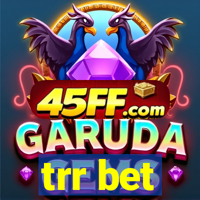 trr bet